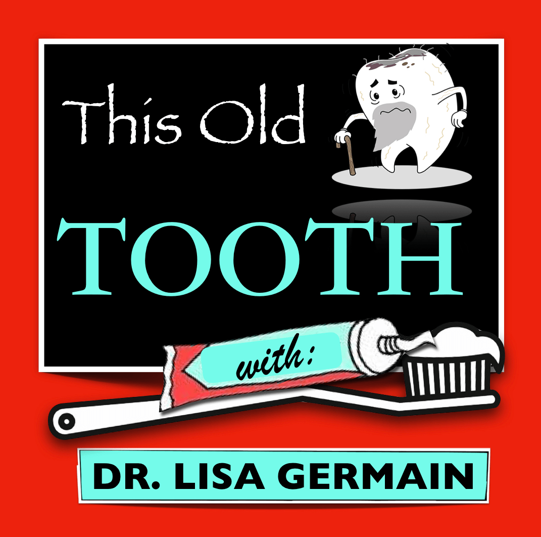 This Old Tooth podcast